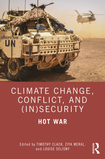 Climate Change, Conflict and (In)Security : Hot War, PDF eBook