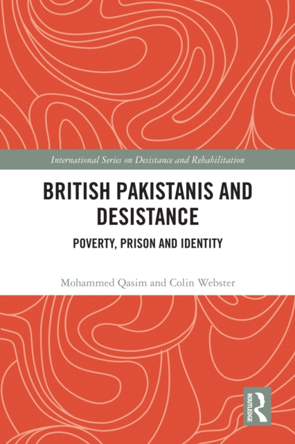 British Pakistanis and Desistance : Poverty, Prison and Identity, EPUB eBook