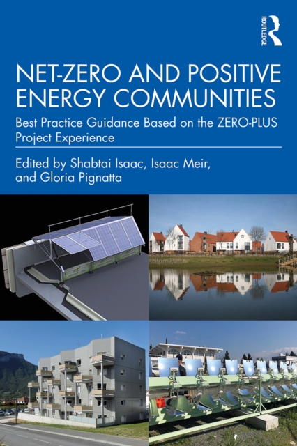 Net-Zero and Positive Energy Communities : Best Practice Guidance Based on the ZERO-PLUS Project Experience, PDF eBook