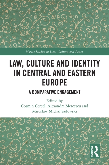 Law, Culture and Identity in Central and Eastern Europe : A Comparative Engagement, PDF eBook