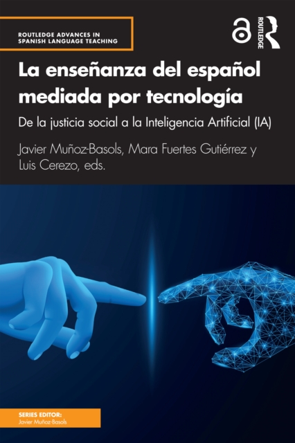 La ensenanza del espanol mediada por tecnologia : de la justicia social a la Inteligencia Artificial (IA), PDF eBook