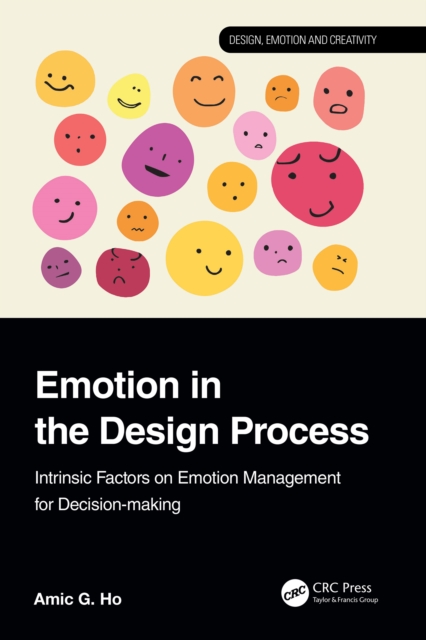 Emotion in the Design Process : Intrinsic Factors on Emotion Management for Decision-Making, EPUB eBook