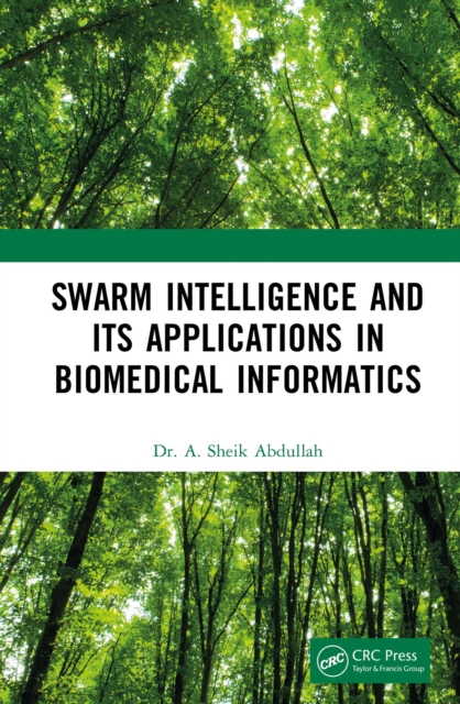 Swarm Intelligence and its Applications in Biomedical Informatics, PDF eBook