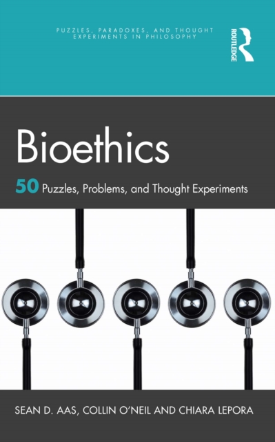 Bioethics : 50 Puzzles, Problems, and Thought Experiments, EPUB eBook