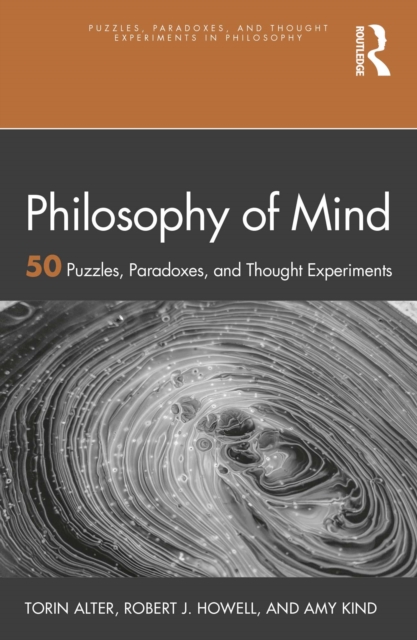 Philosophy of Mind : 50 Puzzles, Paradoxes, and Thought Experiments, PDF eBook