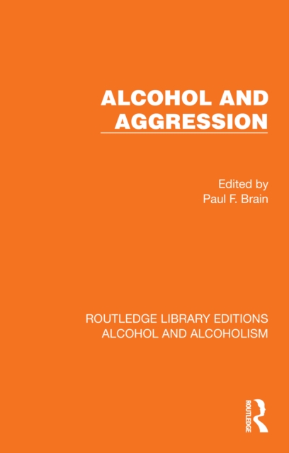 Alcohol and Aggression, PDF eBook