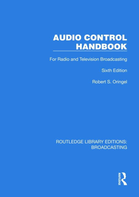 Audio Control Handbook : For Radio and Television Broadcasting, EPUB eBook