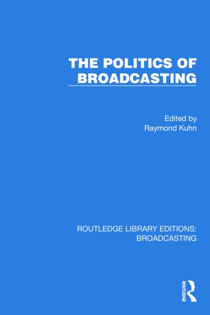 The Politics of Broadcasting, EPUB eBook