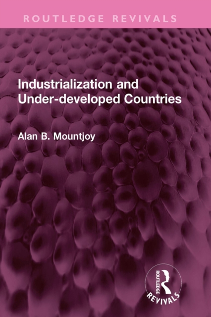 Industrialization and Under-developed Countries, PDF eBook