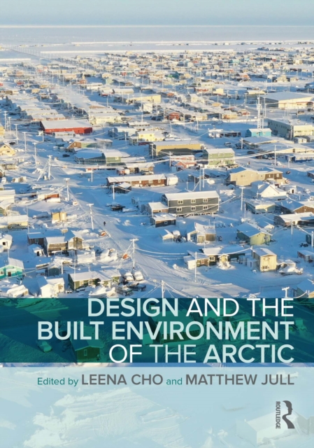 Design and the Built Environment of the Arctic, PDF eBook