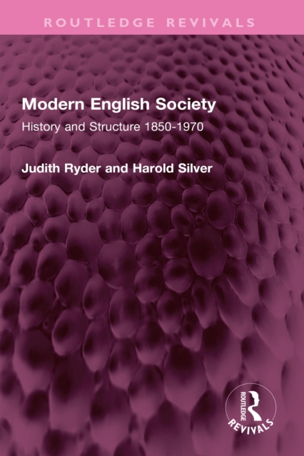 Modern English Society : History and Structure 1850-1970, PDF eBook