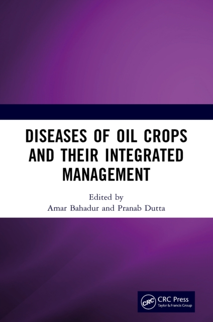 Diseases of Oil Crops and Their Integrated Management, PDF eBook
