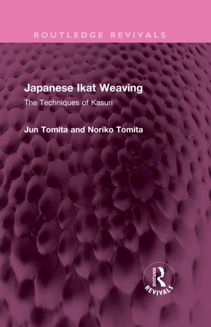 Japanese Ikat Weaving : The Techniques of Kasuri, PDF eBook