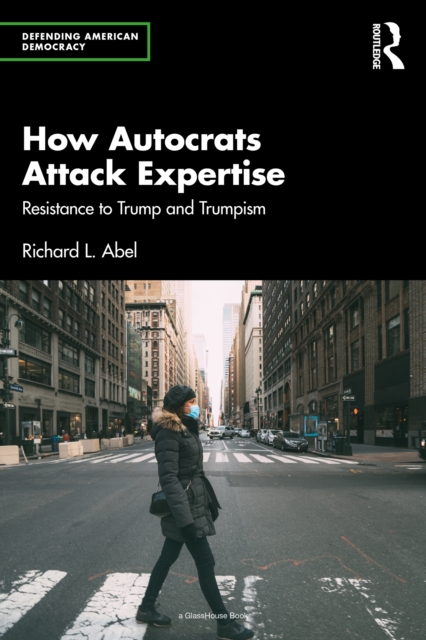 How Autocrats Attack Expertise : Resistance to Trump and Trumpism, PDF eBook