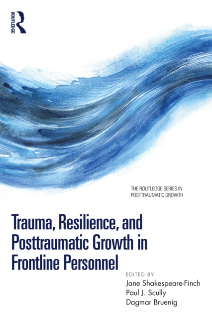 Trauma, Resilience, and Posttraumatic Growth in Frontline Personnel, EPUB eBook