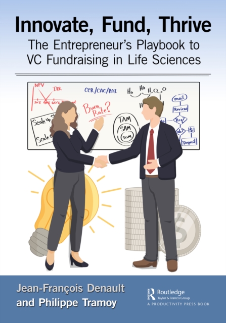 Innovate, Fund, Thrive : The Entrepreneur's Playbook to VC Fundraising in Life Sciences, EPUB eBook