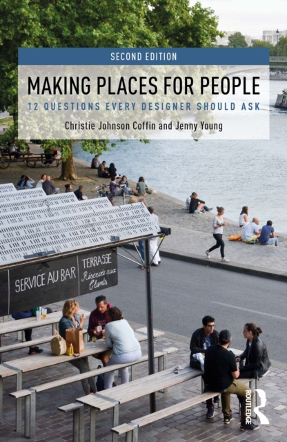 Making Places for People : 12 Questions Every Designer Should Ask, PDF eBook