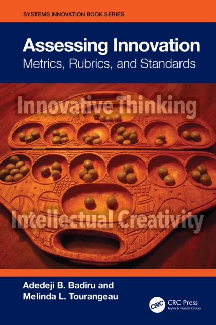 Assessing Innovation : Metrics, Rubrics, and Standards, PDF eBook
