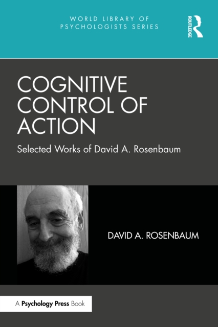 Cognitive Control of Action : Selected Works of David A. Rosenbaum, EPUB eBook