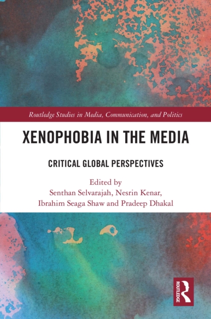 Xenophobia in the Media : Critical Global Perspectives, PDF eBook
