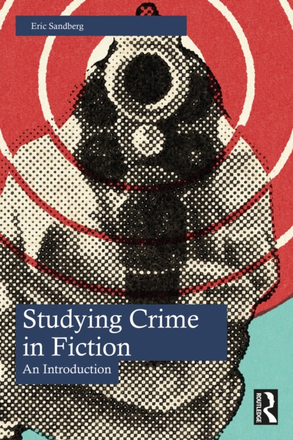 Studying Crime in Fiction : An Introduction, PDF eBook