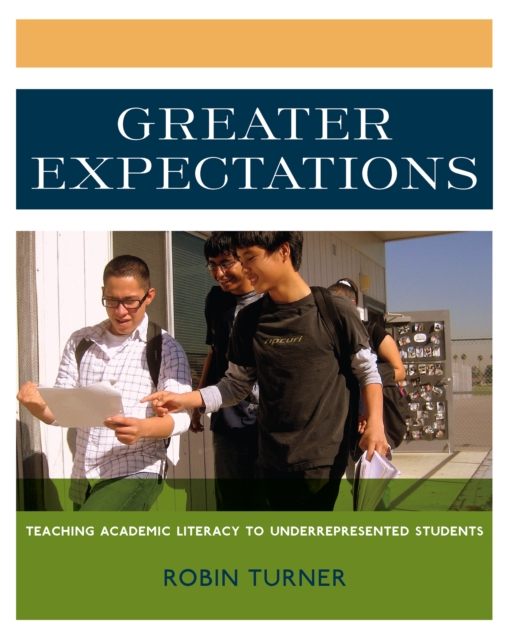 Greater Expectations : Teaching Academic Literacy to Underrepresented Students, PDF eBook