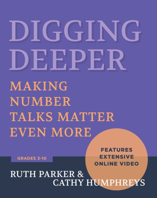 Digging Deeper : Making Number Talks Matter Even More, Grades 3-10, PDF eBook