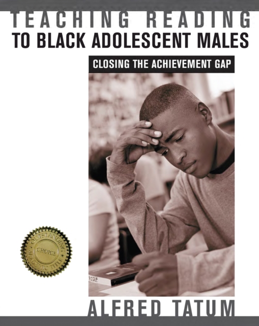 Teaching Reading to Black Adolescent Males : Closing the Achievement Gap, EPUB eBook