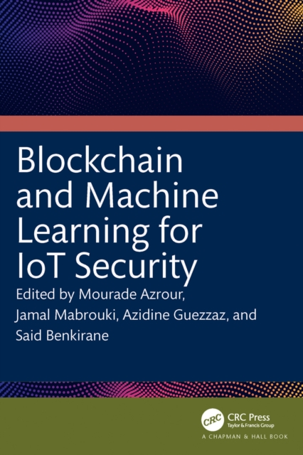 Blockchain and Machine Learning for IoT Security, PDF eBook