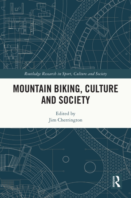 Mountain Biking, Culture and Society, EPUB eBook