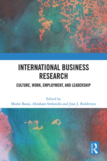 International Business Research : Culture, Work, Employment, and Leadership, PDF eBook