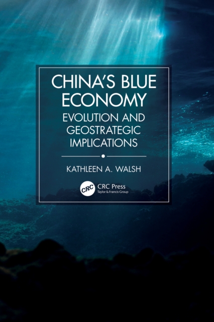 China's Blue Economy : Evolution and Geostrategic Implications, PDF eBook