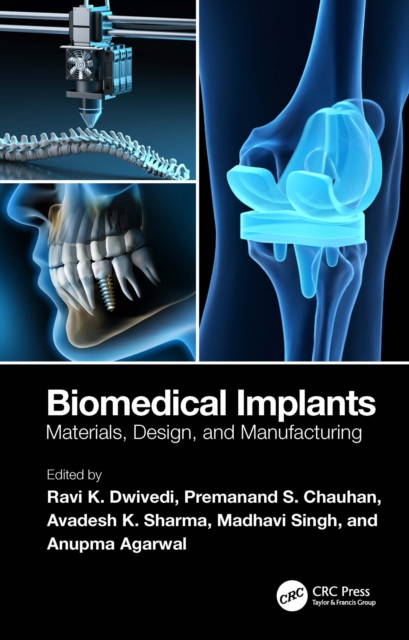 Biomedical Implants : Materials, Design, and Manufacturing, EPUB eBook
