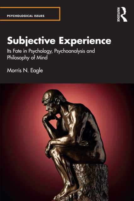Subjective Experience : Its Fate in Psychology, Psychoanalysis and Philosophy of Mind, EPUB eBook