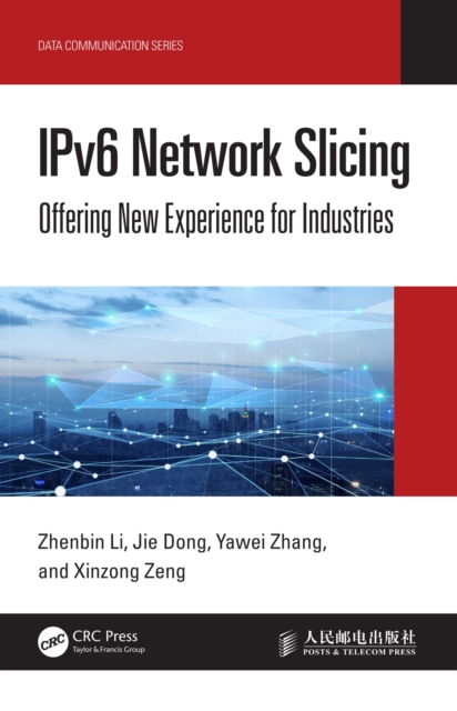 IPv6 Network Slicing : Offering New Experience for Industries, PDF eBook