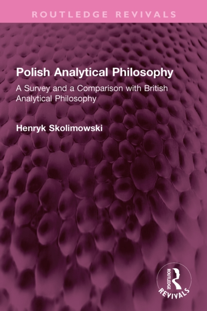 Polish Analytical Philosophy : A Survey and a Comparison with British Analytical Philosophy, EPUB eBook