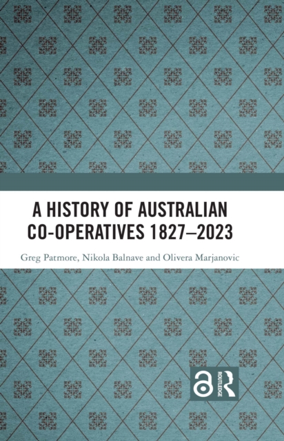 A History of Australian Co-operatives 1827-2023, PDF eBook
