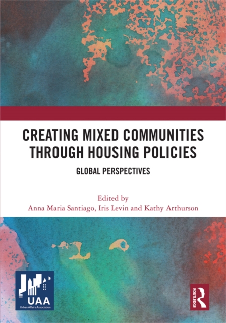 Creating Mixed Communities through Housing Policies : Global Perspectives, PDF eBook