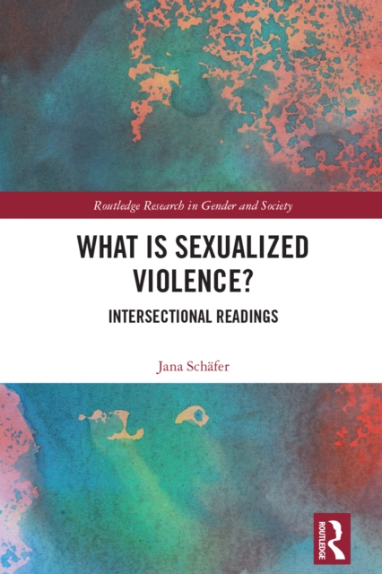 What is Sexualized Violence? : Intersectional Readings, PDF eBook