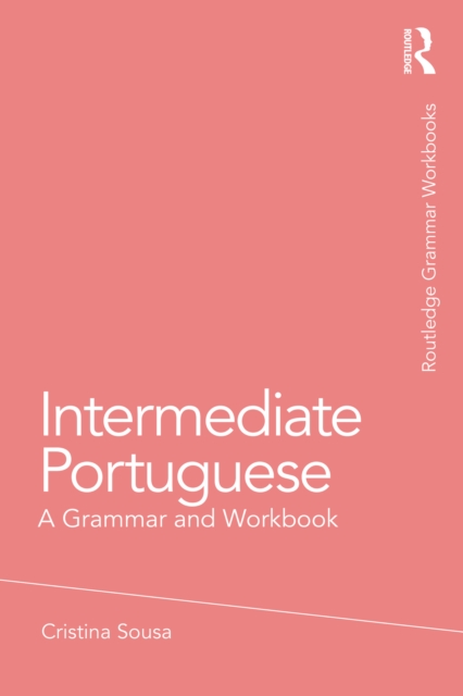 Intermediate Portuguese : A Grammar and Workbook, PDF eBook