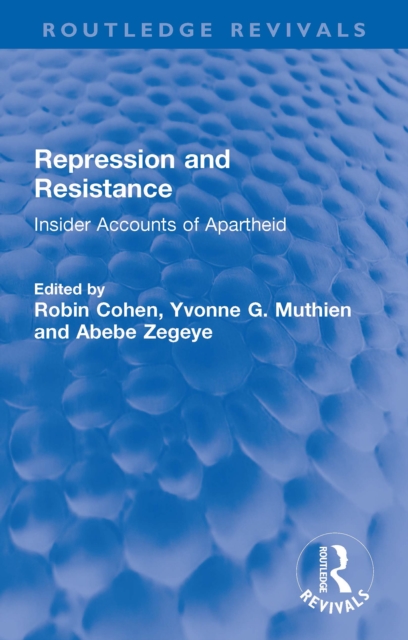 Repression and Resistance : Insider Accounts of Apartheid, EPUB eBook