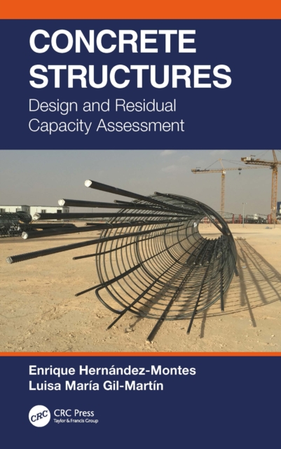 Concrete Structures : Design and Residual Capacity Assessment, PDF eBook