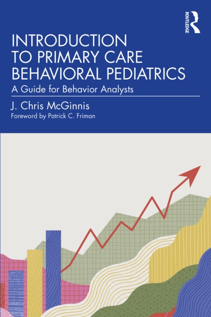Introduction to Primary Care Behavioral Pediatrics : A Guide for Behavior Analysts, PDF eBook