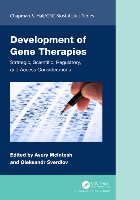 Development of Gene Therapies : Strategic, Scientific, Regulatory, and Access Considerations, PDF eBook