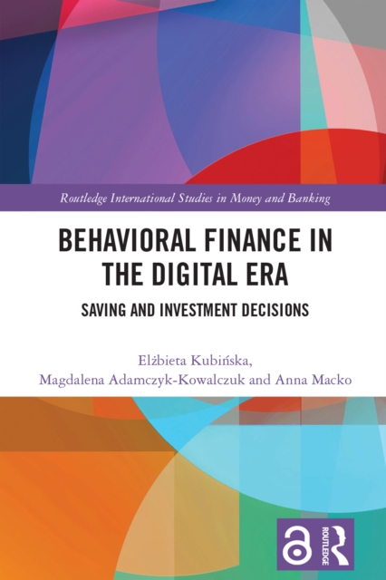 Behavioral Finance in the Digital Era : Saving and Investment Decisions, PDF eBook