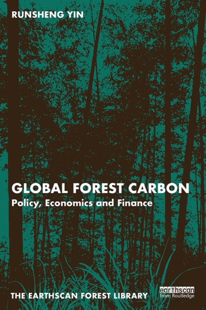 Global Forest Carbon : Policy, Economics and Finance, PDF eBook