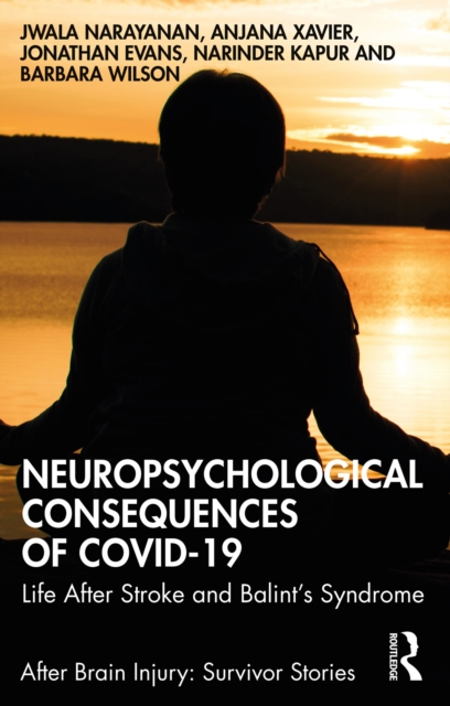 Neuropsychological Consequences of COVID-19 : Life After Stroke and Balint's Syndrome, PDF eBook