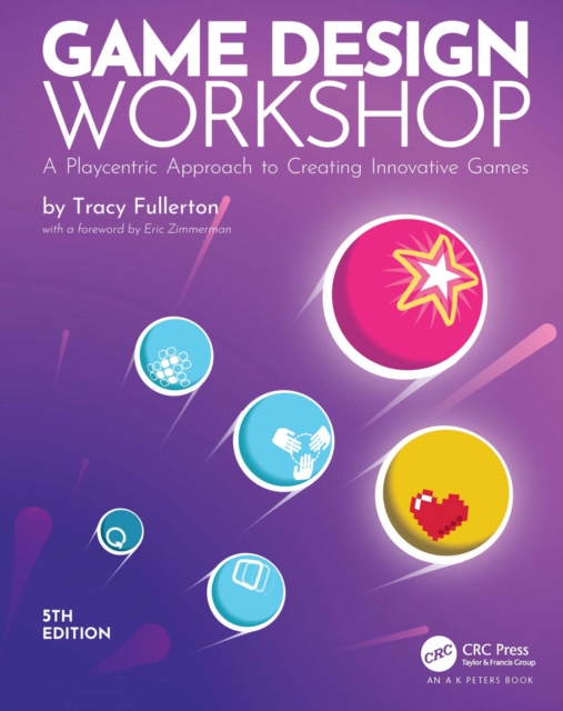Game Design Workshop : A Playcentric Approach to Creating Innovative Games, EPUB eBook