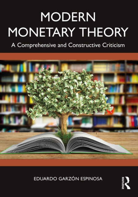 Modern Monetary Theory : A Comprehensive and Constructive Criticism, EPUB eBook