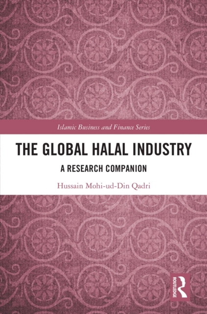 The Global Halal Industry : A Research Companion, PDF eBook